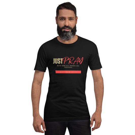 Just Pray Unisex T-shirt