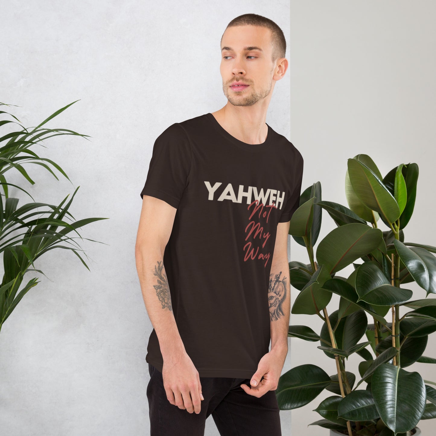 Yahweh Not My Way Unisex T-shirt