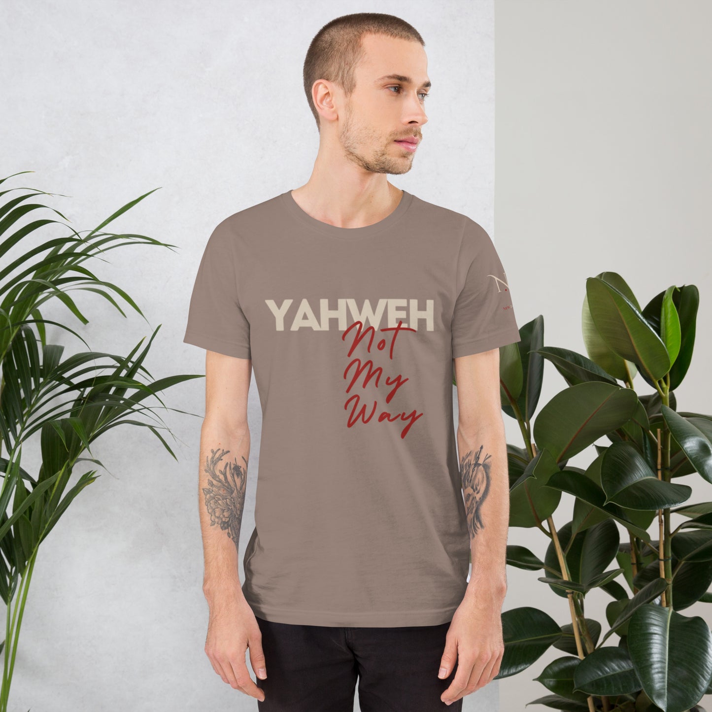 Yahweh Not My Way Unisex T-shirt