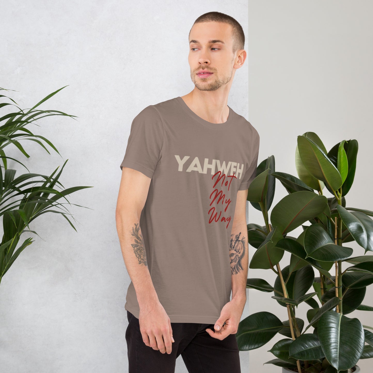 Yahweh Not My Way Unisex T-shirt