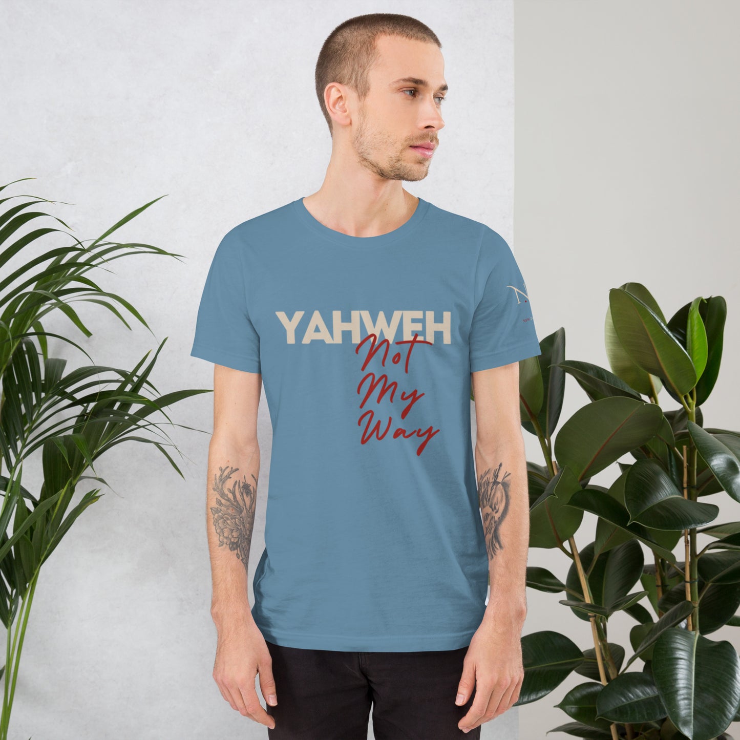 Yahweh Not My Way Unisex T-shirt