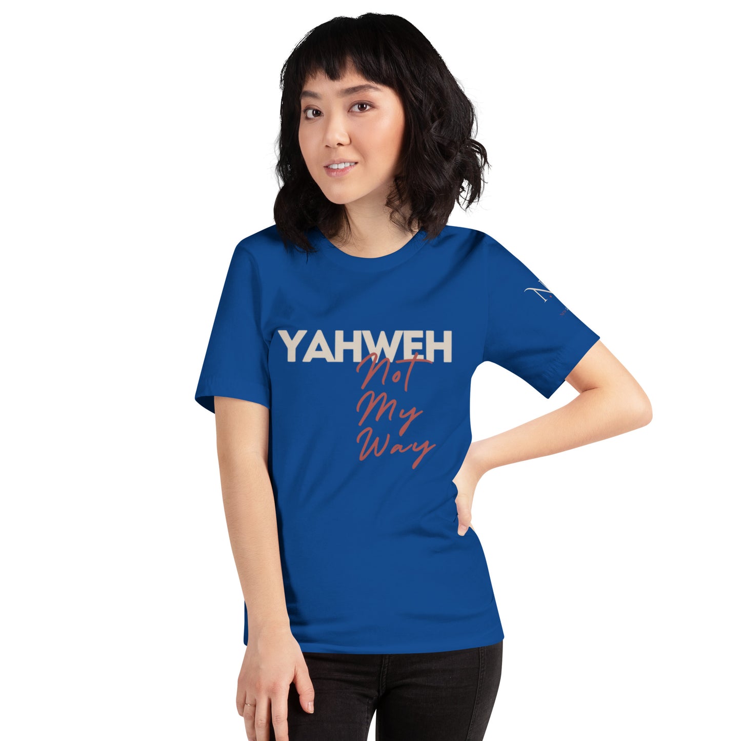 Yahweh Not My Way Unisex T-shirt