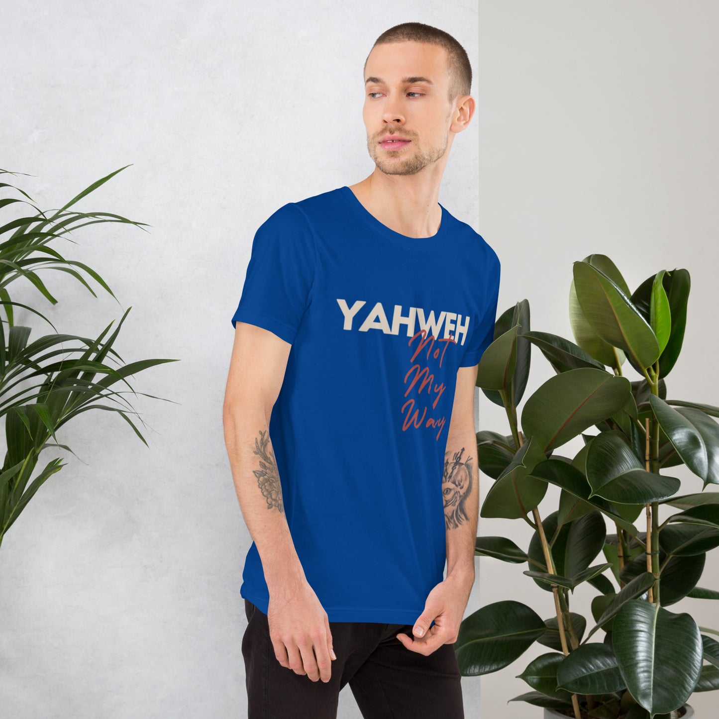 Yahweh Not My Way Unisex T-shirt