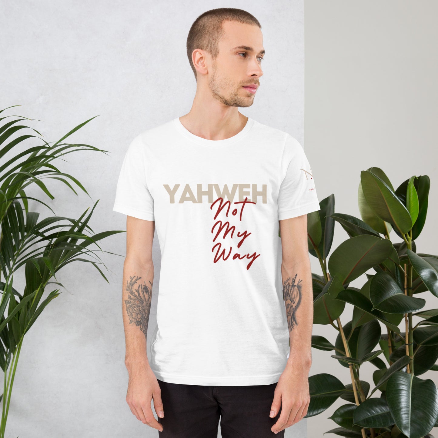 Yahweh Not My Way Unisex T-shirt